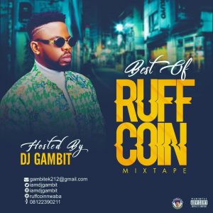 [Mixtape] DJ Gambit – Best Of Ruffcoin Mixtape