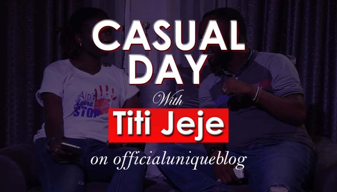 Casual Day with Titi Jeje on Officialuniqueblog