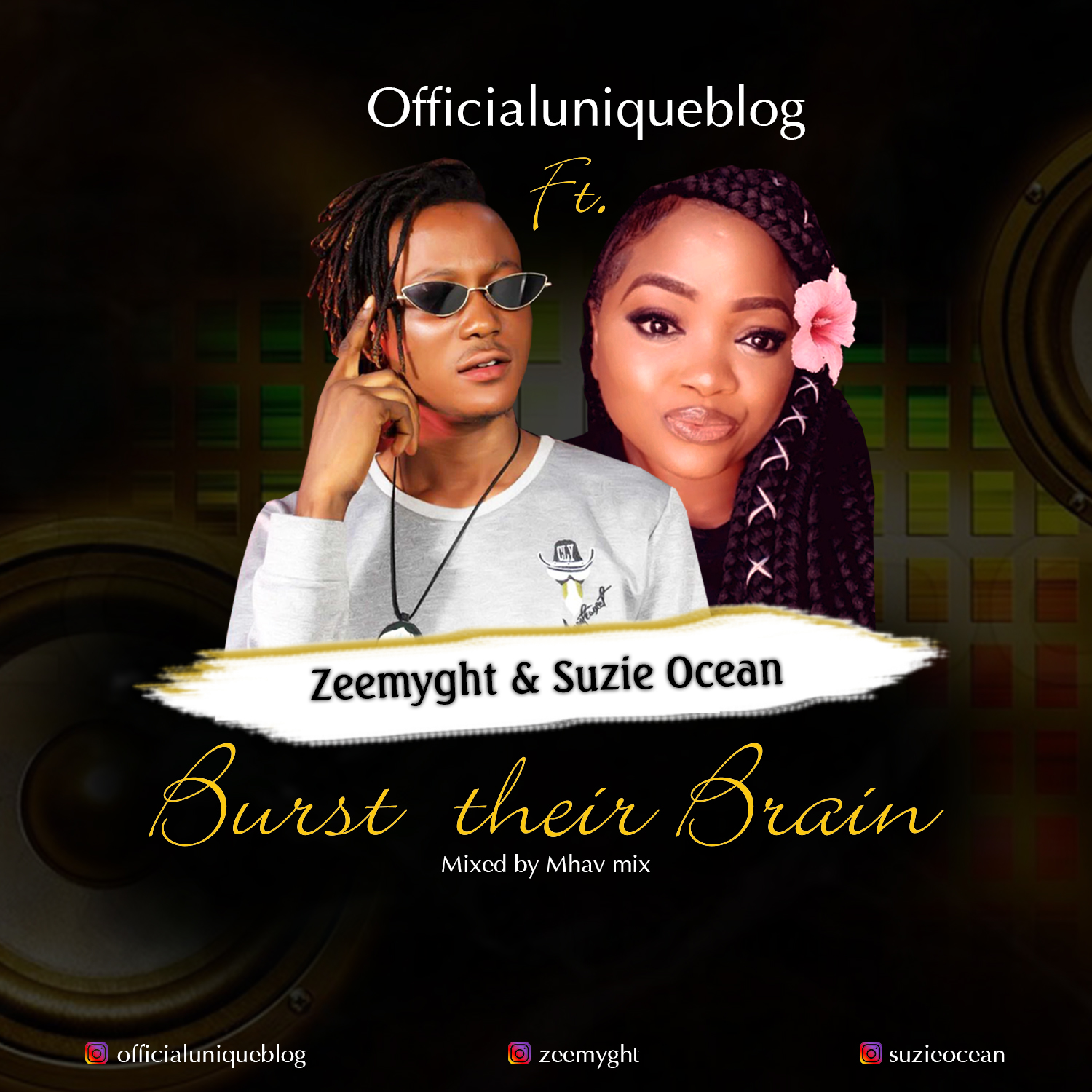 [Music] Officialuniqueblog ft. Zeemyght & Suzie Ocean – Burst their brain