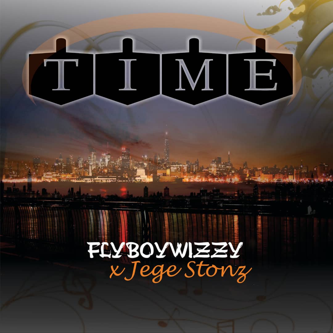 [MUSIC] Flyboywizzy X Jege Stonz – No Time
