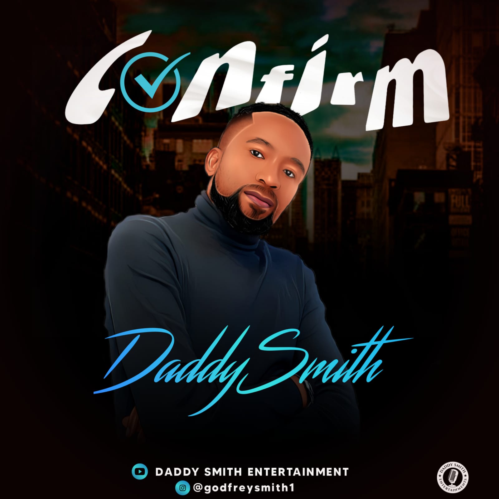 [Music] Daddy Smith – Confirm