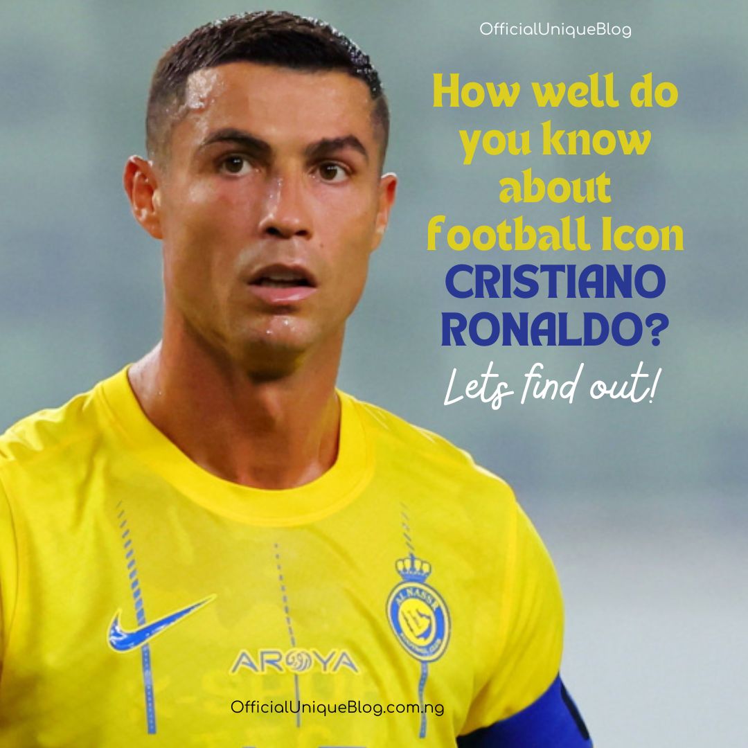 [QUIZ] HOW WELL DO YOU KNOW ABOUT FOOTBALL ICON “CRISTIANO RONALDO” LET’S FIND OUT!